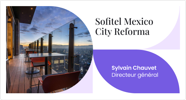 Comment le Sofitel Mexico City Reforma a mis en place une communication personnalisée avec les clients et a obtenu un retour sur investissement de 816% grâce à Duve